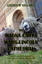 The magna carta wars of lincoln cathedral cover image