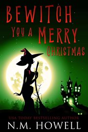Bewitch you a merry christmas cover image