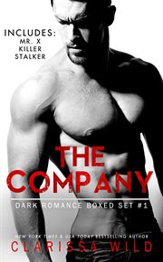 The Company : Dark Romance Boxed Set #1 (Includes. Mr. X, Killer, Stalker) cover image
