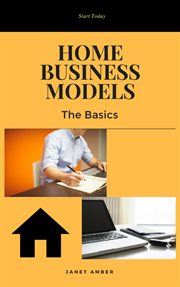 Home business models: the basics : The Basics cover image