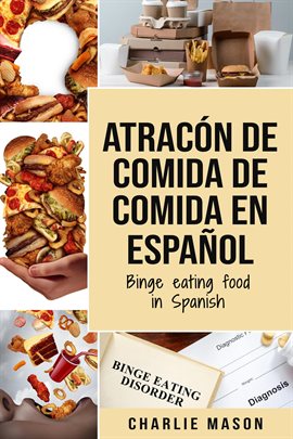 Imagen de portada para Atracón de comida de Comida En español/Binge eating food in Spanish