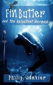 Fin Butler and the reluctant mermaid cover image