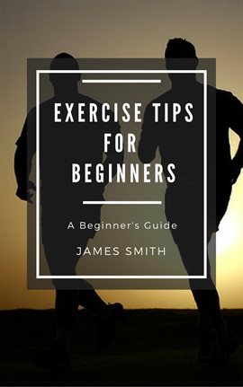 Cover image for Exercise Tips for Beginners