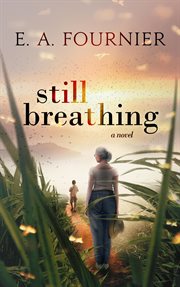Still breathing : a novel cover image