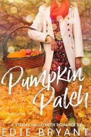 Pumpkin Patch (A Steamy Halloween Romance) cover image