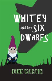 Whitey and the six dwarfs cover image