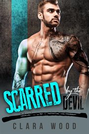 Scarred by the devil: a bad boy motorcycle club romance (iron soldiers mc) cover image