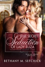 The Secret Seduction Of Lady Eliza cover image