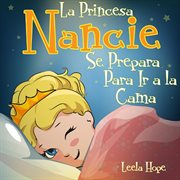 La Princesa Nancie se prepara para ir a la cama cover image