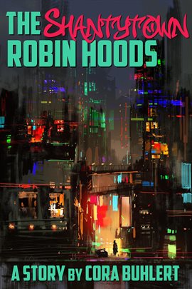 Cover image for The Shantytown Robin Hoods