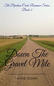 DOWN THE GRAVEL MILE cover image