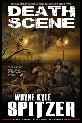 Cover image for Death Scene  Stories That Take Place at the Moment of Death