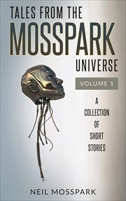 Tales from the mosspark universe: volume 1 cover image