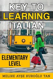 Key to learning italian: elementary level cover image