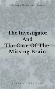 The investigator and the case of the missing brain cover image