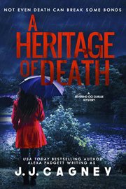 A Heritage of Death : A Reverend Cici Gurule Mystery, Book 3. Volume 3 cover image