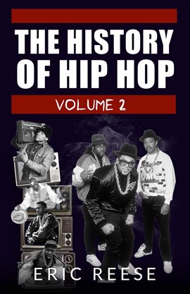 Link to History of Hip Hop by Eric Reese in Hoopla