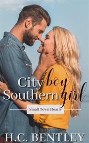 City Boy, Southern Girl : Small Town Hearts cover image