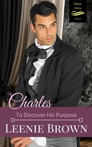 Charles : To Discover His Purpose. Other Pens cover image