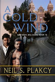 A cold wind : a Have body, will guard adventure romance cover image