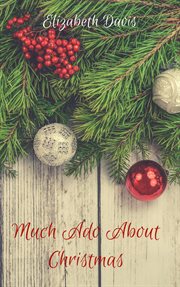 Much ado about christmas: a romantic short story cover image