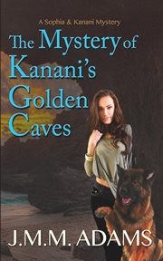 The mystery of kanani's golden caves cover image
