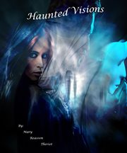 Haunted Visions : Where Darkness Reigns, Grace's Story cover image