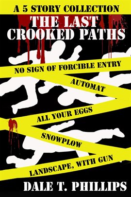 Cover image for The Last Crooked Paths: A 5 Story Collection