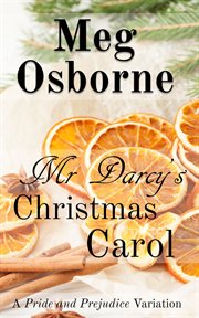 Mr darcy's christmas carol: a pride and prejudice variation cover image
