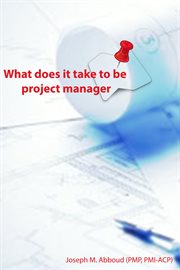 What does it take to be a project manager cover image