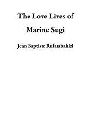 The love lives of marine sugi cover image