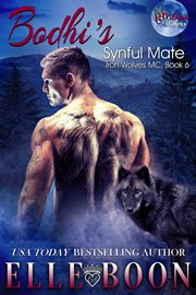 Bodhi's Synful Mate : Iron Wolves MC cover image