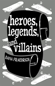 Legends, heroes and villains cover image