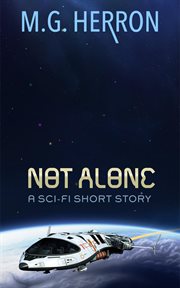 Not alone: a sci-fi short story cover image