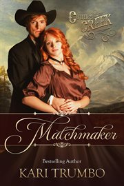 Matchmaker: a cutter's creek novelette : A Cutter's Creek Novelette cover image