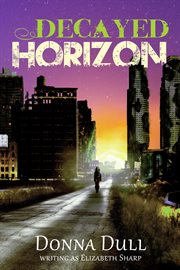 Decayed horizons cover image