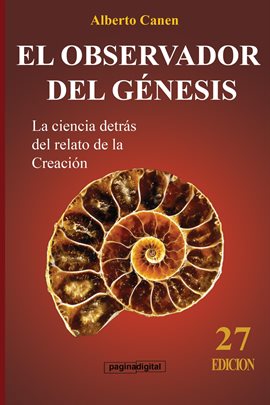 Image de couverture de 27ed El observador del Génesis. La ciencia detrás del relato de la Creación