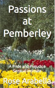 Passions at Pemberley : A Pride and Prejudice Sensual Intimate cover image