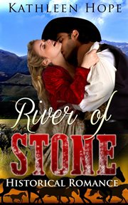Historical romance: river of stone cover image