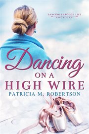 Dancing on a high wire cover image