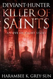 Deviant-hunter, killer of saints cover image