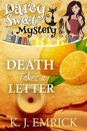 Death Takes a Letter : Darcy Sweet Mystery cover image