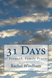 31 days of focused, family prayer cover image