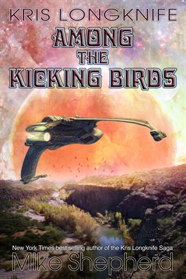 Cover image for Kris Longknife Among the Kicking Birds