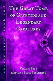 The great tome of cryptids and legendary creatures cover image