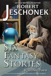 Six fantasy stories, volume two cover image