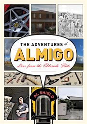 The adventures of almigo: live from the eldorado flats cover image