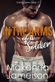 In the arms of a soldier cover image