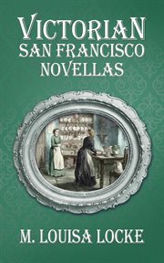 Victorian San Francisco Novellas cover image