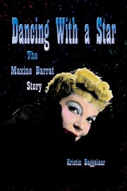 Dancing with a star: the maxine barrat story cover image